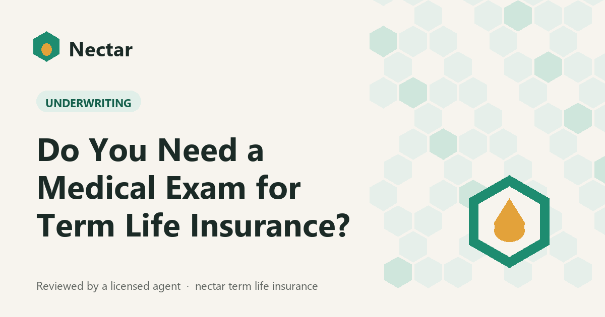 Do You Need a Medical Exam for Term Life Insurance?
