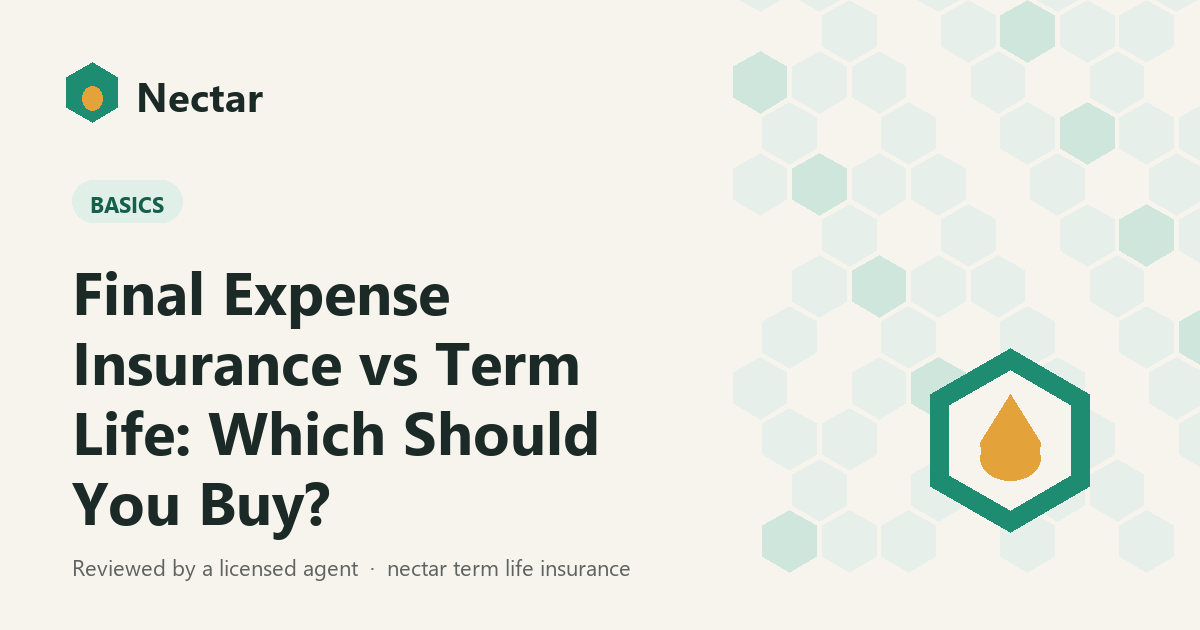 Final Expense Insurance vs Term Life: Which Should You Buy?
