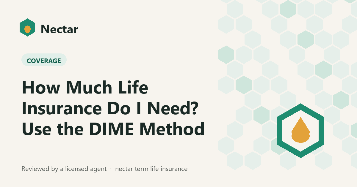 How Much Life Insurance Do I Need? Use the DIME Method