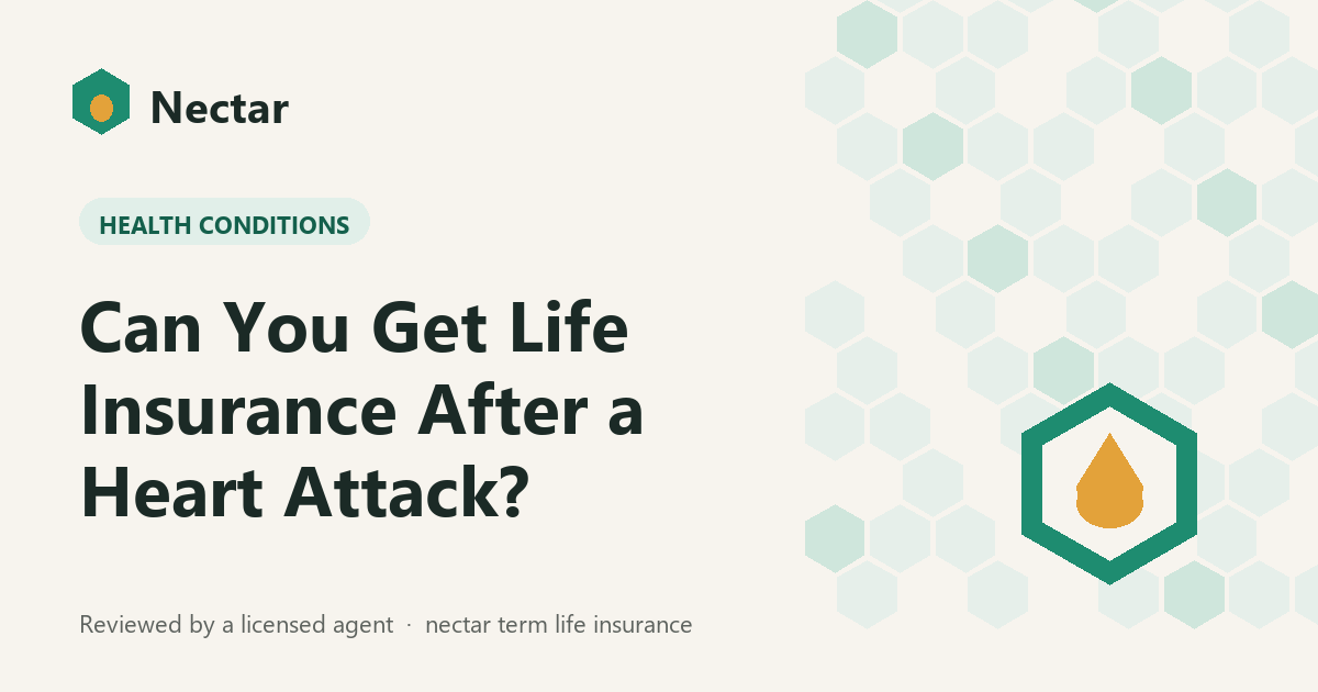 Can You Get Life Insurance After a Heart Attack?
