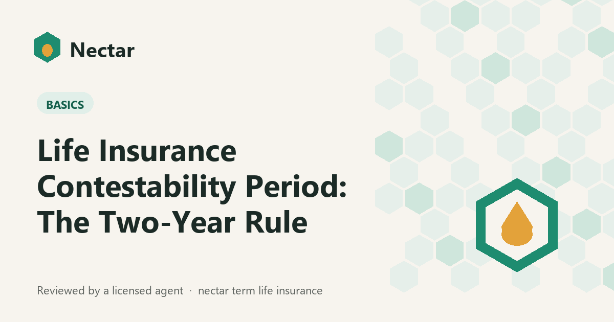 Life Insurance Contestability Period: The Two-Year Rule
