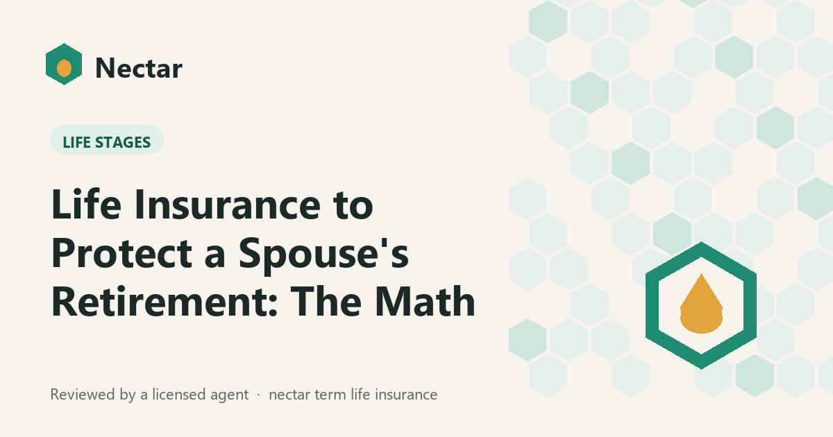 Life Insurance to Protect a Spouse's Retirement: The Math