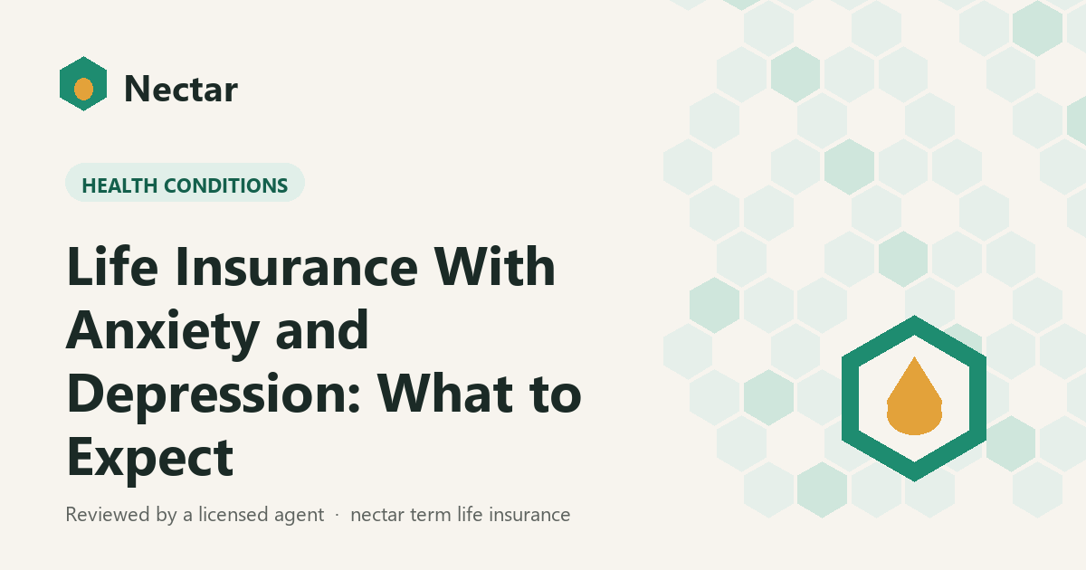 Life Insurance With Anxiety and Depression: What to Expect