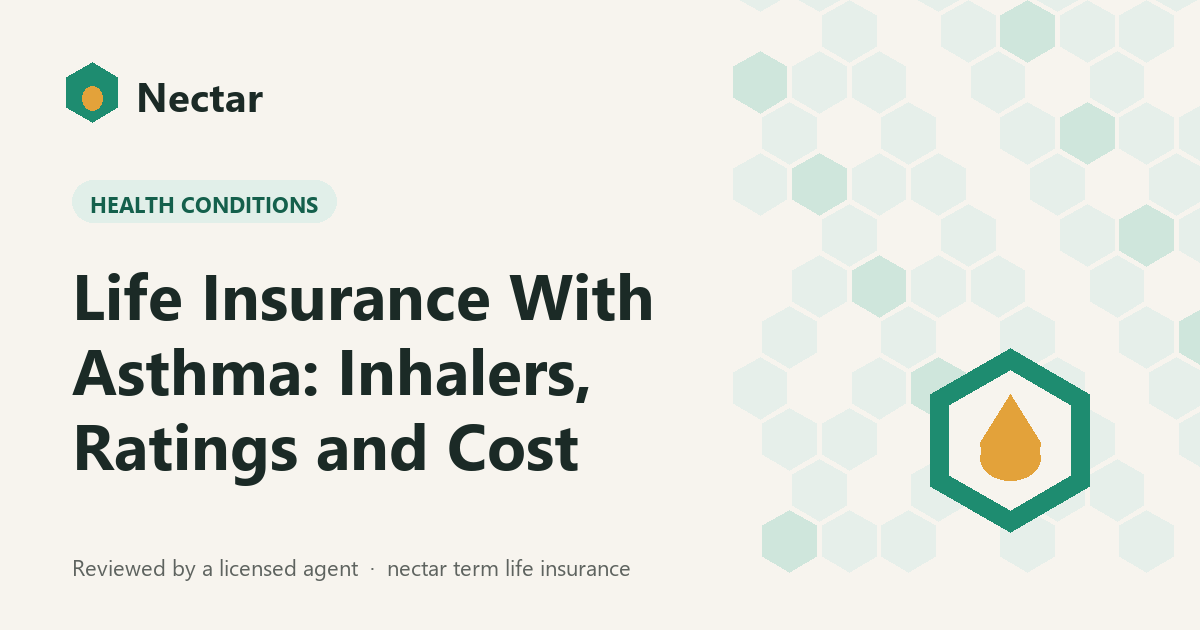Life Insurance With Asthma: Inhalers, Ratings and Cost