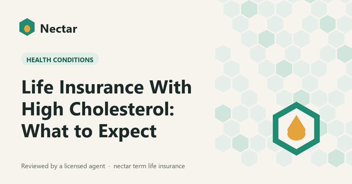 Life Insurance With High Cholesterol: What to Expect