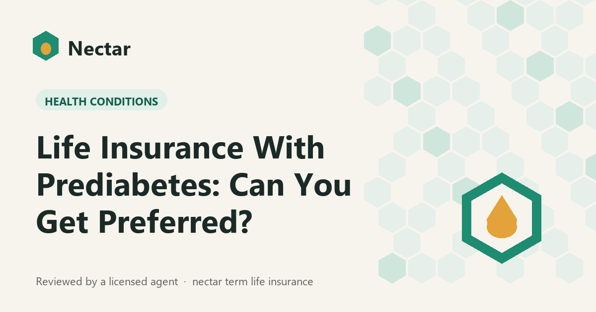 Life Insurance With Prediabetes: Can You Get Preferred?