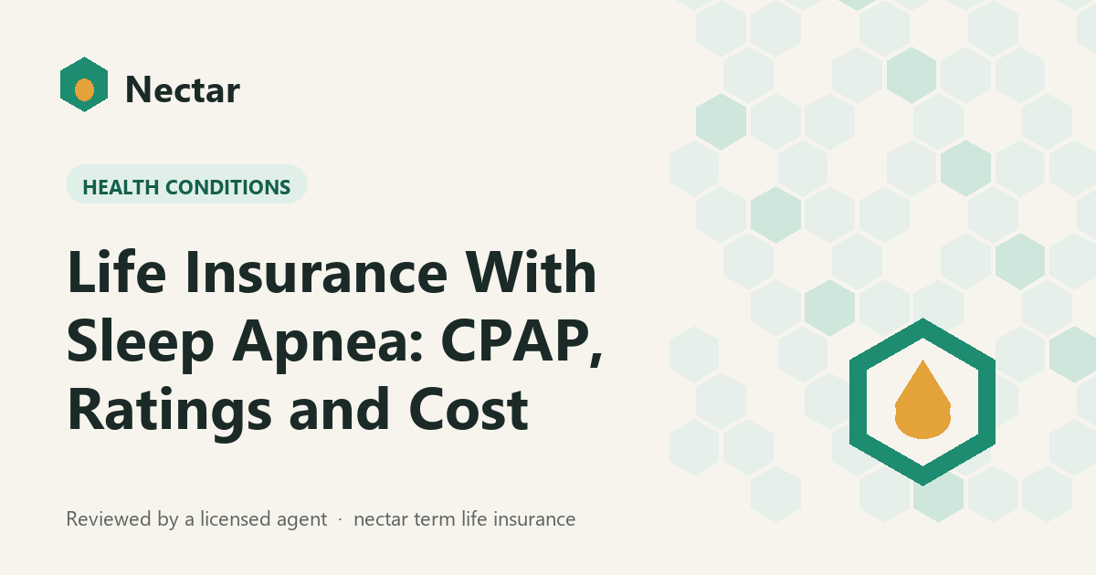 Life Insurance With Sleep Apnea: CPAP, Ratings and Cost