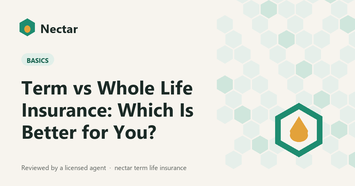 Term vs Whole Life Insurance: Which Is Better for You?